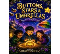 Buttons, Stars and Umbrellas: Three Magical Adventures in Similes, Metaphors, and the Wonder of Words