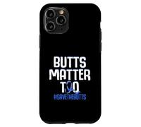Butts Matter Too Save The Butts Concientización sobre el cáncer de Colon Carcasa para iPhone 11 Pro