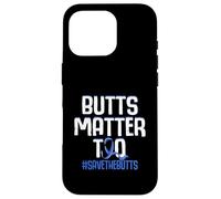Butts Matter Too Save The Butts Concientización sobre el cáncer de Colon Carcasa para iPhone 16 Pro