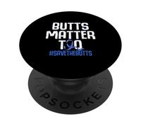 Butts Matter Too Save The Butts Concientización sobre el cáncer de Colon PopSockets PopGrip Adhesivo