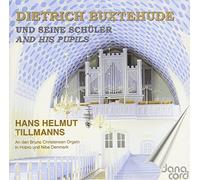 Buxtehude/Bach/Tillmanns - Buxtehude & His Pupils