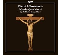 Buxtehude : Membra Jesu Nostri. Opella Musica, Meyer.