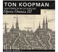 Buxtehude: Opera Omnia III - Organ Works 1 by Koopman (2007-09-04)