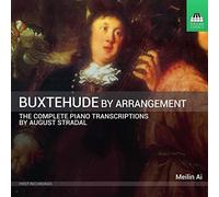 Buxtehude par Arrangement - Intégrale des Transcriptions pour Piano de August Stradal