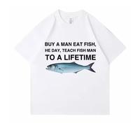 Buy A Man Eat Fish He Day Teach Fish Man To A Lifetime Camiseta Divertida con Meme Camiseta Unisex Informal de Manga Corta