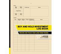 Buy and Hold Investment Log Book: Record and Track Your Long Term Trades | Large