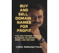 Buy and Sell Domain Names for Profit: The One-Person Domain Business Blueprint for 2026 and Beyond