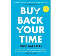 Buy back your time: creëer vrijheid om te focussen op wat energie en voldoening geeft
