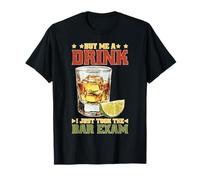 Buy Me A Drink I Just Took The Bar Exam Abogado de la Ley Camiseta