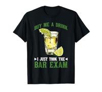 Buy Me A Drink I Just Took The Bar Exam Abogado de la Ley - Camiseta