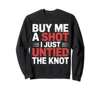 Buy Me A Shot I Just Untied The Knot Divorce Party |- Sudadera