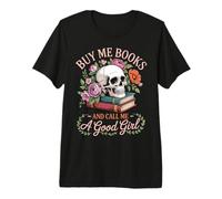 Buy Me Books and Call Me A Good Girl Camiseta Premium
