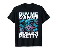 Buy Me Car Parts and Tell Me I'm Pretty Engine Passion - Camiseta