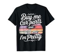 Buy Me Car Parts and Tell Me I'm Pretty Engine Passion - Camiseta
