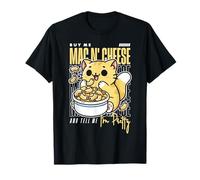 Buy Me Mac n' Cheese And Tell Me I'm Pretty Camiseta