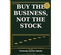 Buy the Business, Not the Stock: The complete journey from passive ETF investor to disciplined value investing professional (The Disciplined Investor Series)