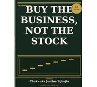 Buy the Business, Not the Stock: The complete journey from passive ETF investor to disciplined value investing professional (The Disciplined Investor Series)