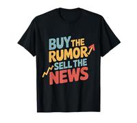 Buy The Rumor Sell The News Crypto Trading Strategy |- Camiseta