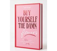 Buy Yourself the Damn Flowers by Tam Kaur - A Guide to Self-Love, Healing & Personal Growth (Inspirational Self-Help Book)
