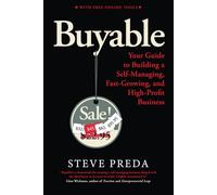 Buyable: Your Guide to Building a Self-Managing, Fast-Growing, and High-Profit Business (Summit OS® Library)