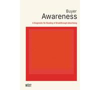 Buyer Awareness: A Diagnostic Re-Reading of Breakthrough Advertising