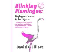 Buying my house in Portugal: My experience of buying a house on the Algarve in Portugal... (Blinking Flamingos)