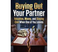 Buying Out Your Partner: Valuation, Money, and Staying Civil When One of You Leaves