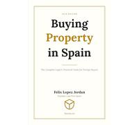 Buying Property in Spain: The Complete Legal & Practical Guide for Foreign Buyers