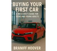 Buying your first car: A mechanics guide for teens and young adults