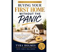 Buying Your First Home Without the Panic