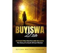 BUYISWA 27.za: INTERSECTING POLITICS AND RELIGION: The Story of a South African Woman