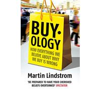 Buyology: How Everything We Believe About Why We Buy is Wrong