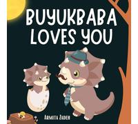 Buyukbaba Loves You: The Bond and Love Between a Grandfather and His Grandchild (Love You Series)