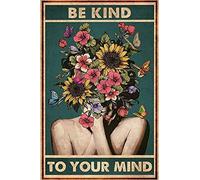 Buywell Be Kind To Your Mind - Póster de metal, diseño de cabeza de flor, arte de pared, letrero de metal, 8 x 12 pulgadas