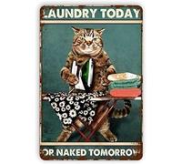 Buywell Cartel de decoración de Cat Laundry Today or Naked Tomorrow para pared, arte de lata, decoración de cartel de metal, 8 x 12 pulgadas