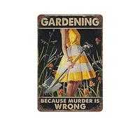 Buywell Cartel de lata de Gardening Because Murder Is Wrong, póster de decoración para amantes de la jardinería, arte de pared, letrero de metal, póster de 8 x 12 pulgadas