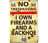 Buywell Placa de metal con texto en inglés "No Trespassing Firearms" - Letrero de metal con texto en inglés "I Own Firearms and A Backhoe Tin Sign Poster Vintage Metal Signs for Bar Music Club Man