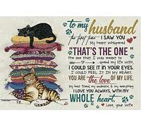 Buywell Póster de gato con texto en inglés «To My Husband i Saw You The First time My Heart Whispered i Love You Always with My Whole Heart Love Your Wife», placa de metal para cumpleaños, mujeres y
