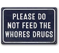 Buywell Póster de metal vintage para pared, con texto en inglés "Please Do Not Feed The s Drugs", cartel de metal para pared, 20,3 x 30,5 cm