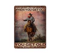 Buywell You Don'T Stop Riding When You Get Old You Get Old When You Stop Riding Letrero de lata para amantes de la equitación, decoración del hogar, póster vintage para decoración del hogar, póster