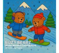 Buzy Bearz: Winter Wonderz Coloring Book: 32 pages of bears enjoying the various activities of winter-perfect for kids to seniors. (Buzy Bearz Adventures Coloring Book)