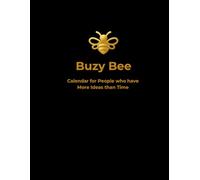 Buzy Bee Calendar for People who have More Ideas than Time