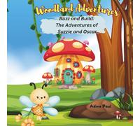 Buzz and Build: The Adventures of Suzzie and Oscar (Woodland Adventures)