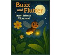 Buzz and Flutter: Insect Friends All Around