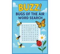 Buzz! Bugs of the Air Word Search: Word Searches with Easy to Read Print about Butterflies, Bees, Fireflies and More | 6x9 inches, 110 pages | 50+ ... Gift for Vacations, Holidays and Free Times
