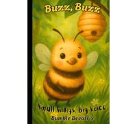 Buzz, Buzz: Small Wings, Big Voice