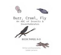 Buzz, Crawl, Fly - An ABC of Insects & Invertebrates: Book 3: K-O