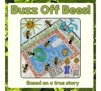 Buzz Off Bees!: Based on a true story (The Go Away Goat series of animals and letters)