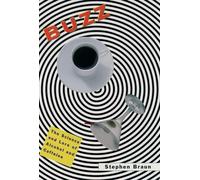 Buzz: The Science and Lore of Alcohol and Caffeine