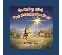 Buzzby and the Bethlehem Star: A gentle Christmas story about a curious little bee who follows the light to the newborn King (The Clover Meadow Adventures)